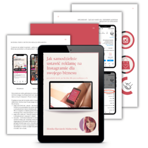 E-book: Jak samodzielnie ustawić reklamę na Instagramie dla swojego biznesu - poradnik krok po kroku dla początkujących